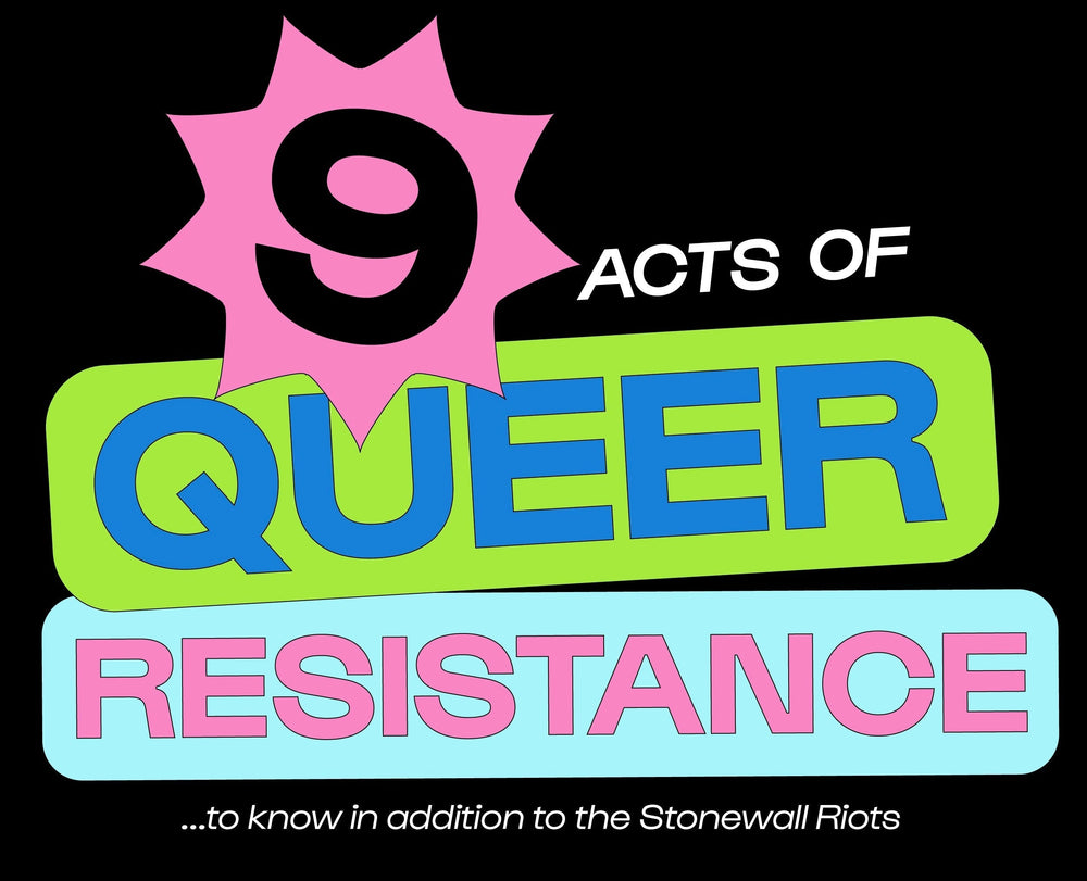 9 Acts of Queer Resistance to Know in Addition to the Stonewall Riots