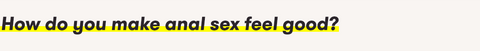 Anal tips